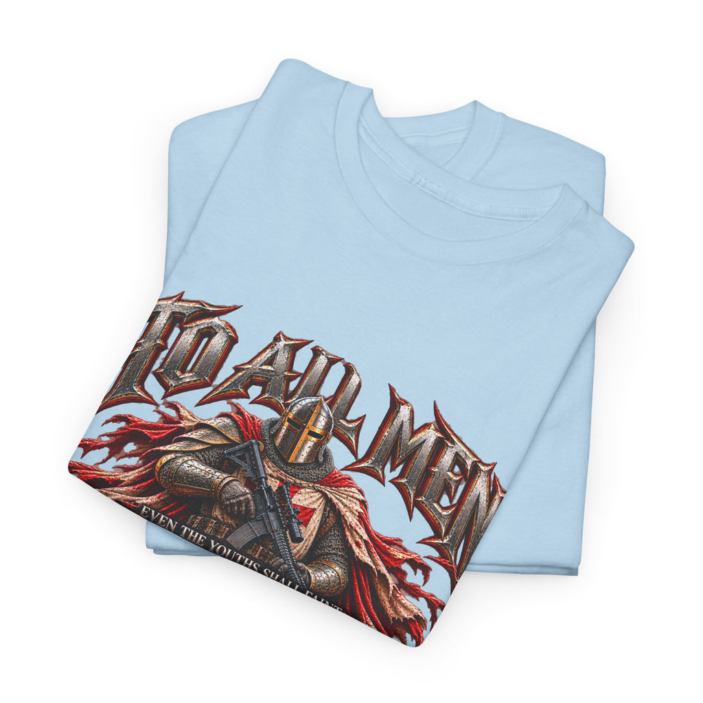 To All Men — Isaiah 40 Christian Warrior T-Shirt