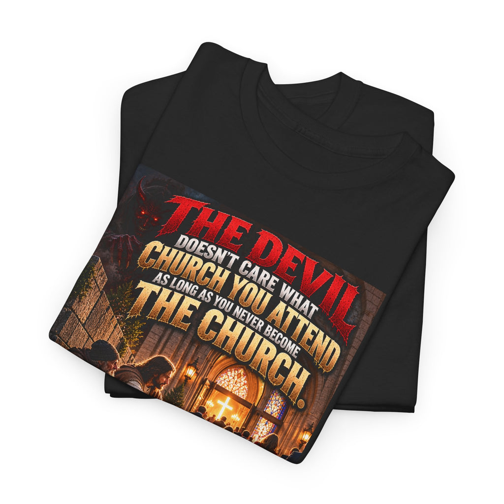 The Devil Doesn’t Hate Church