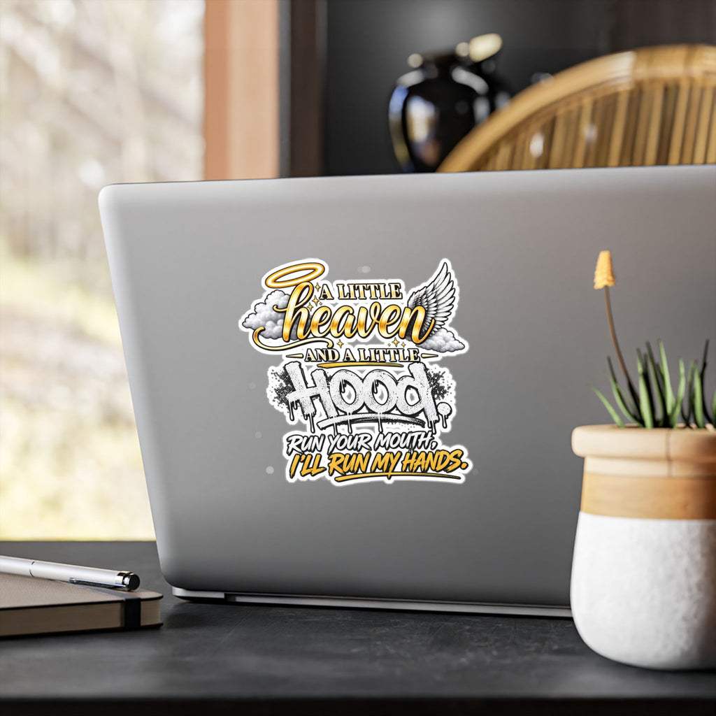 Kiss-Cut Vinyl Decal — “A Little Heaven and a Little Hood” Graphic Sticker