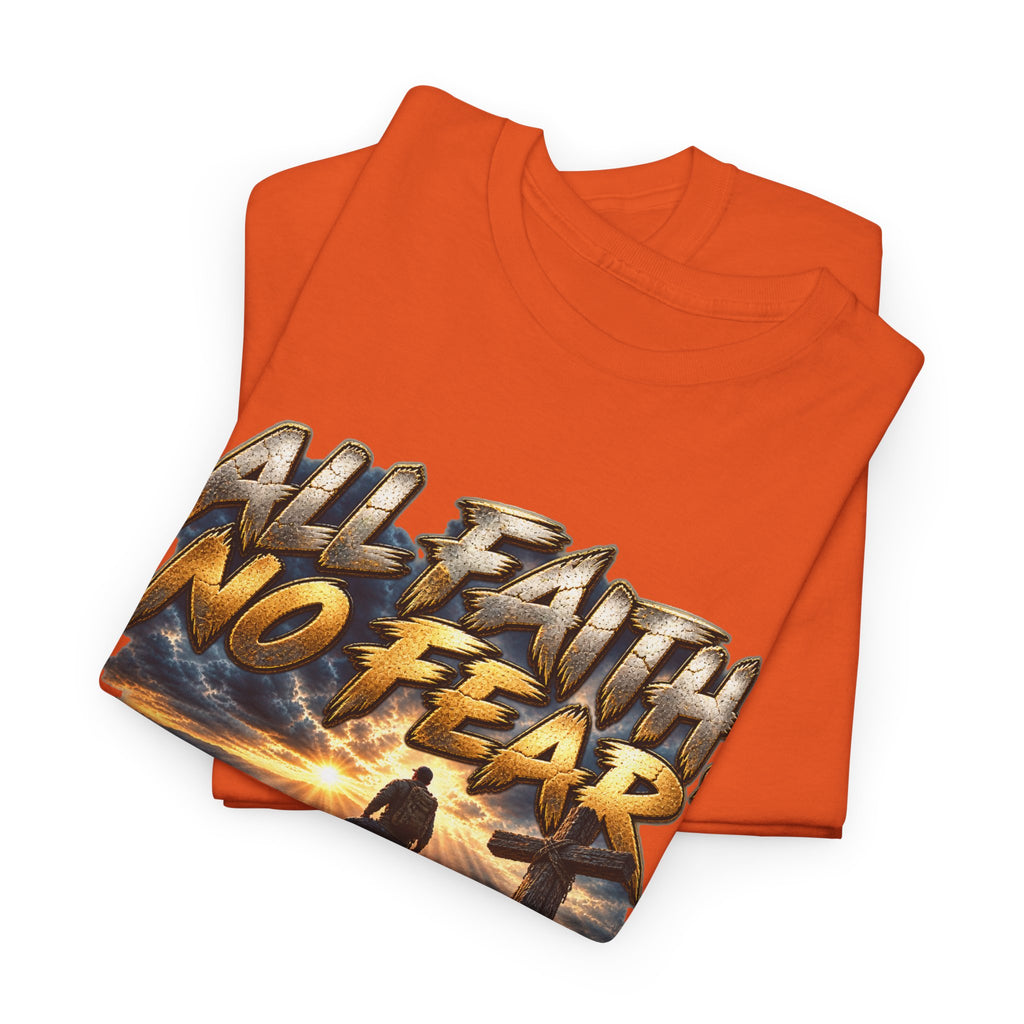 All Faith No Fear Inspirational Christian T-Shirt