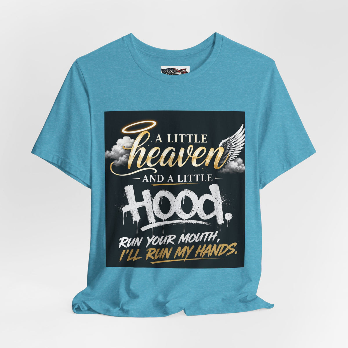 A Little Heaven and a Little Hood T-Shirt | Script Angel Wings Graphic, Bold Street Quote