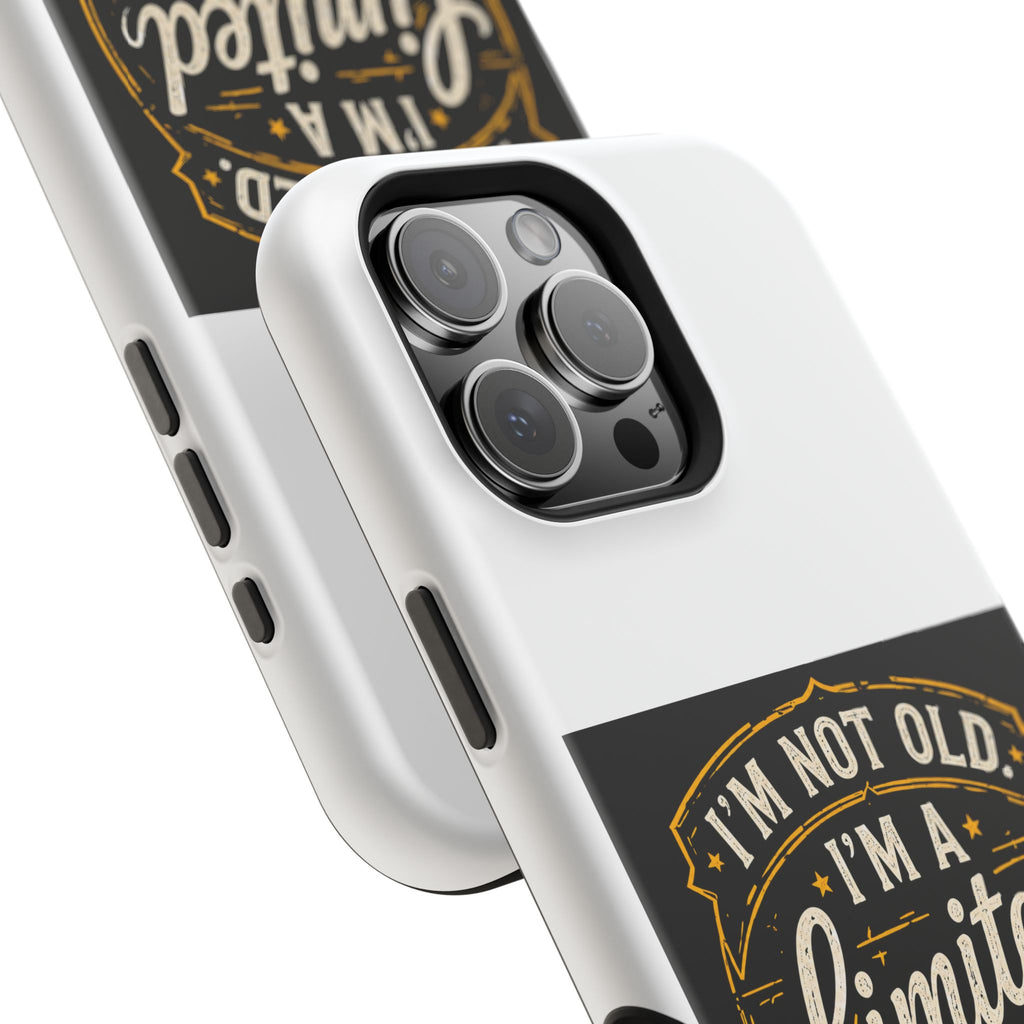 I’m Not Old I’m A Limited Edition Phone Case | Magnetic Impact-Resistant Case
