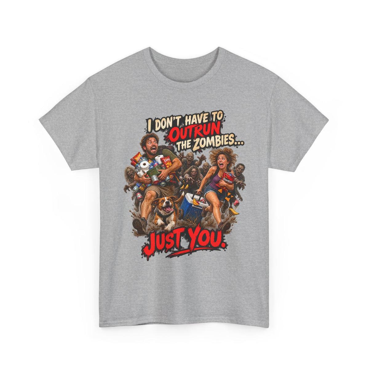 I Don’t Have to Outrun the Zombies, Just You T-Shirt