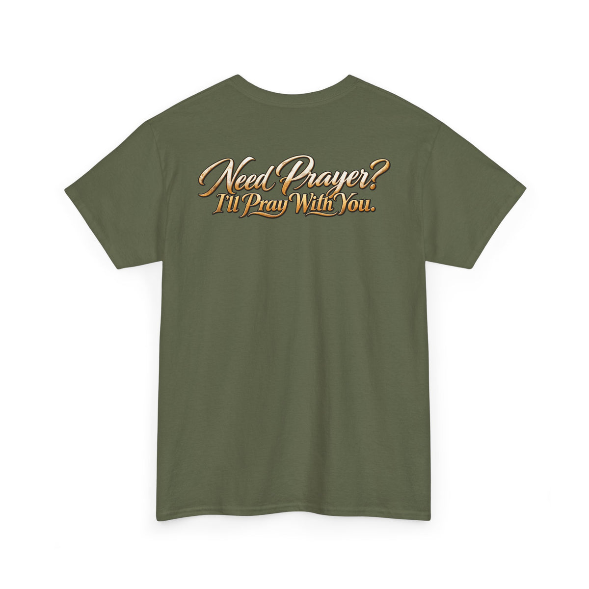 Need Prayers? I’ll Pray With You Faith T-Shirt