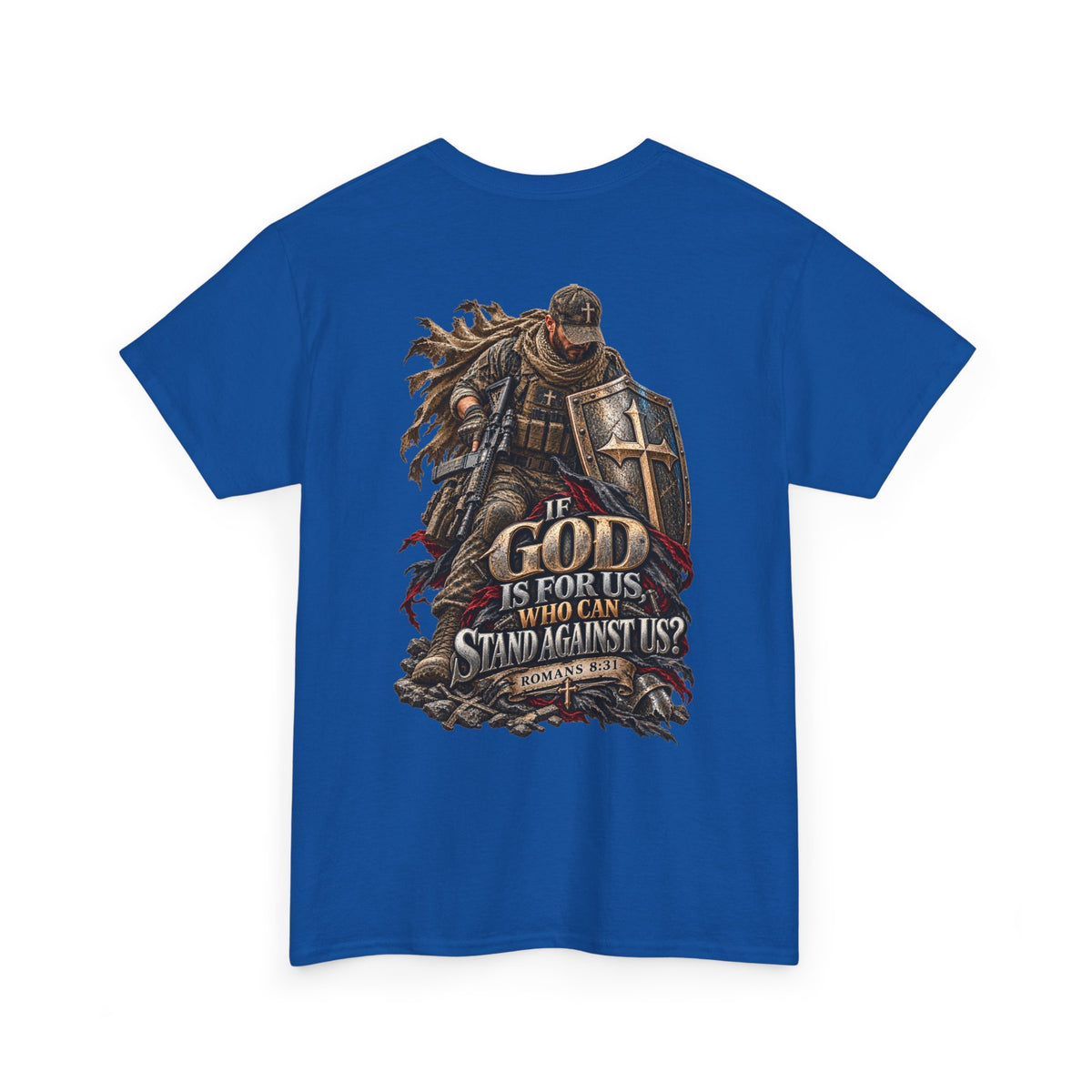 If God Is for Us — Romans 8:31 Christian Warrior T-Shirt