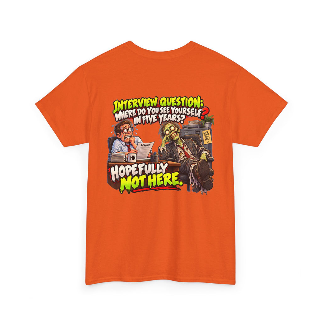 Interview Question “Where Do You See Yourself in Five Years?” Funny Graphic Tee