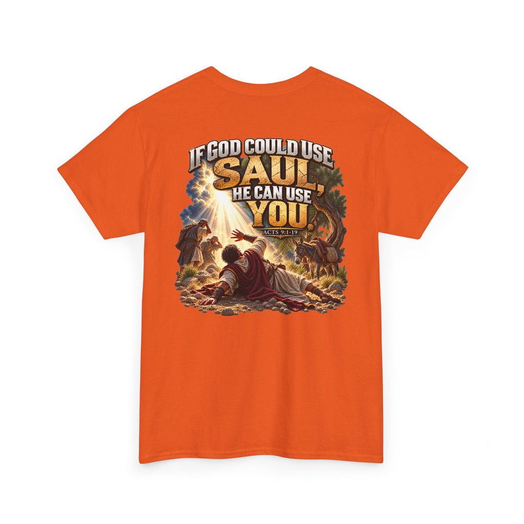 If God Could Use Saul He Can Use You Christian Faith T-Shirt