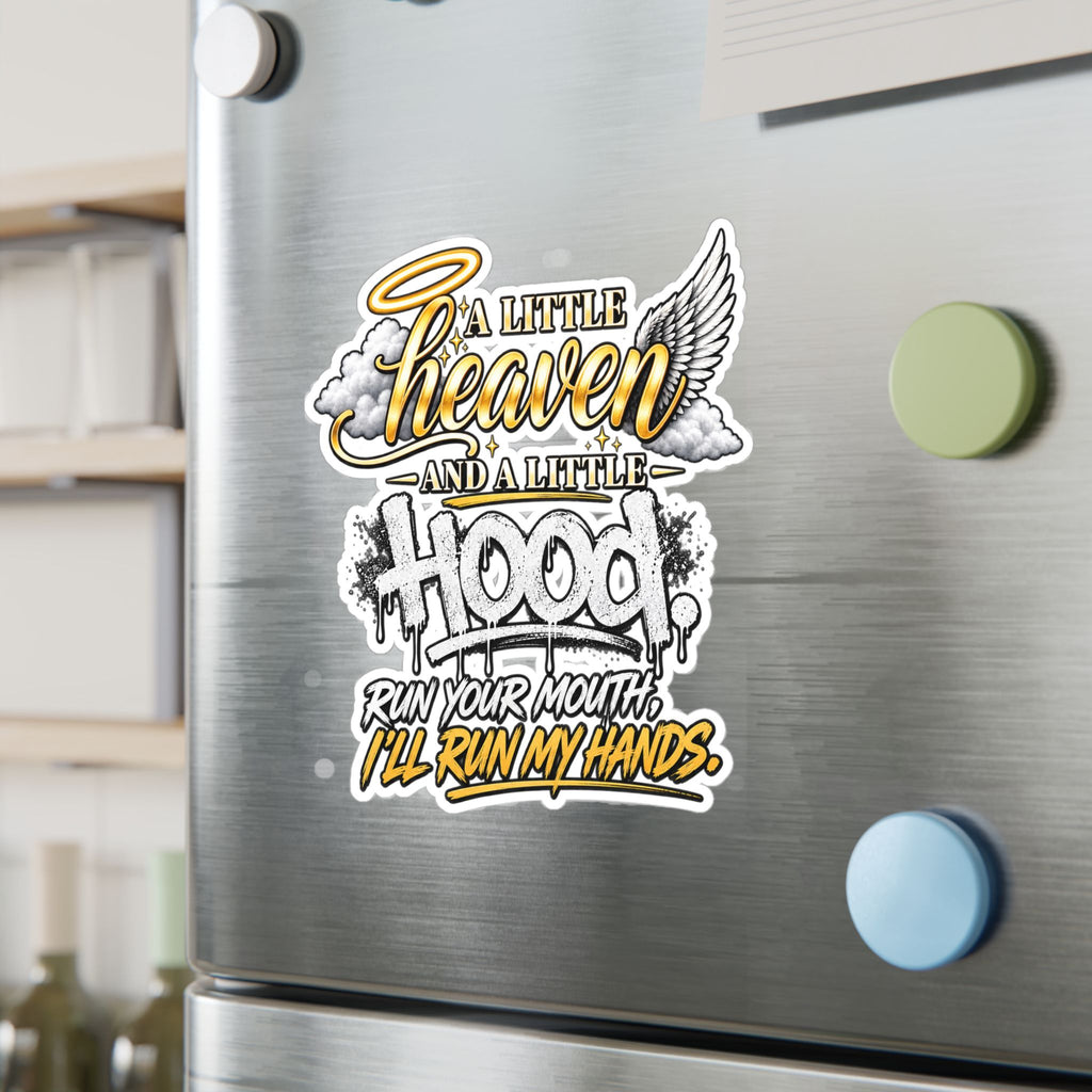 Kiss-Cut Vinyl Decal — “A Little Heaven and a Little Hood” Graphic Sticker