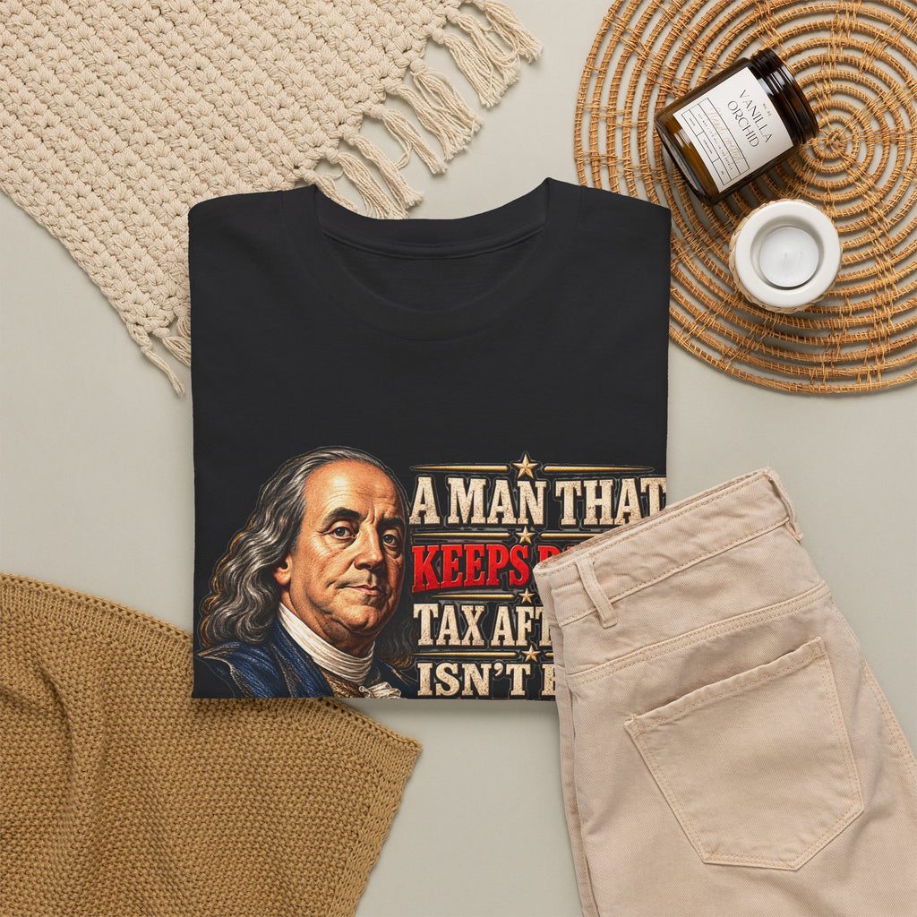 Benjamin Franklin Portrait — Tax After Tax Political T-Shirt