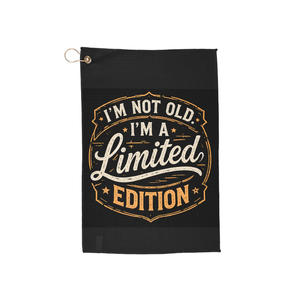 I’m Not Old, I’m a Limited Edition Golf Towel