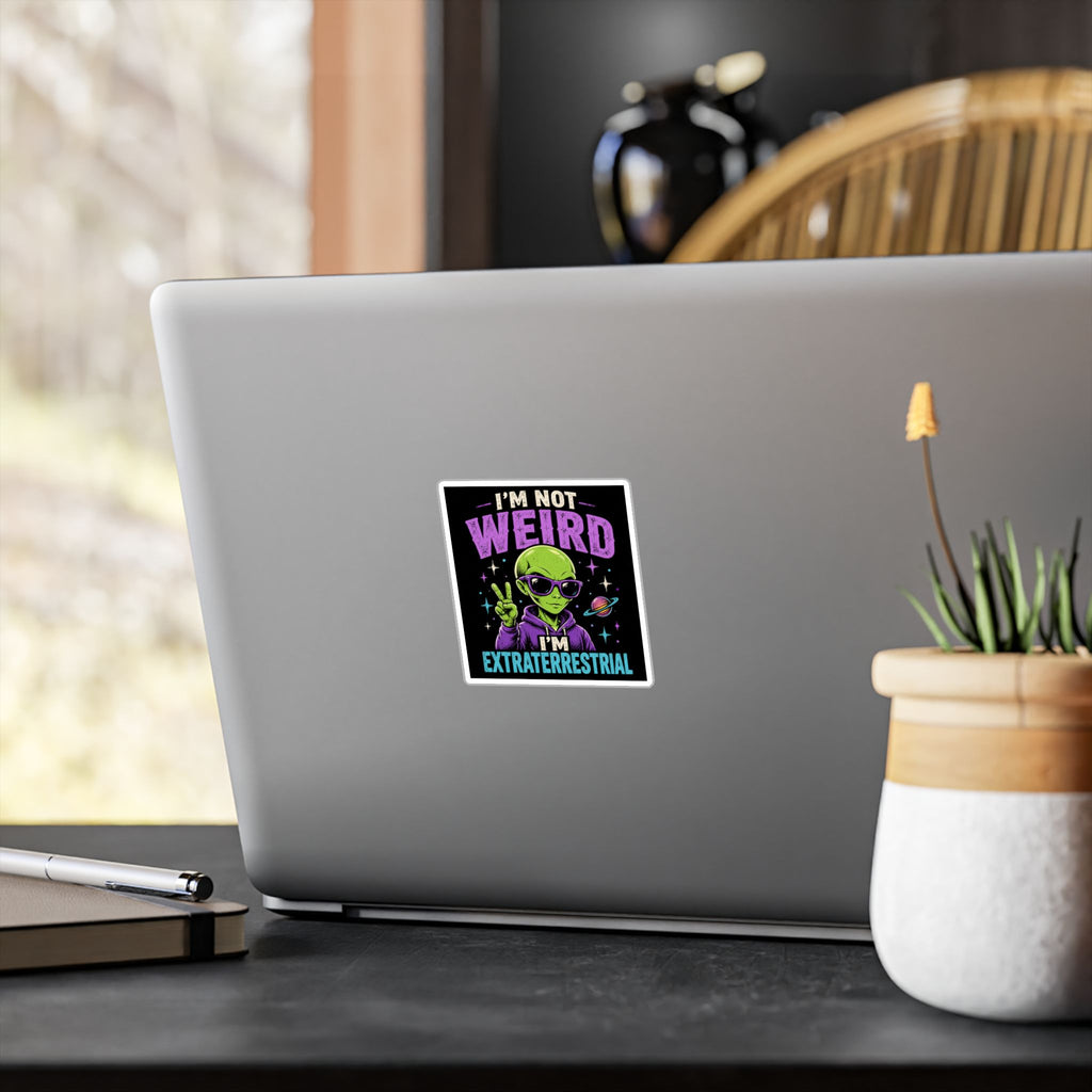 I’m Not Weird, I’m Extraterrestrial Alien Kiss-Cut Vinyl Decal