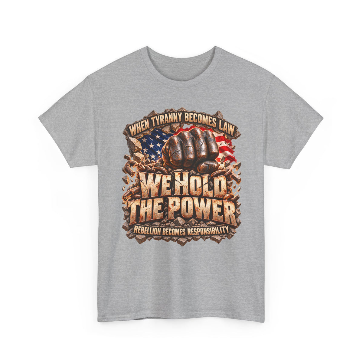 We Hold the Power Political Statement T-Shirt