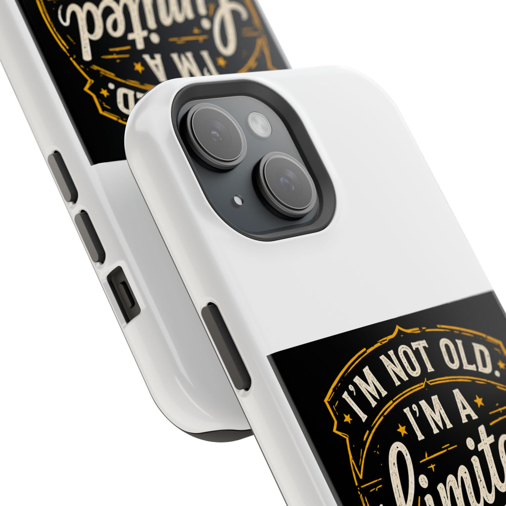 I’m Not Old I’m A Limited Edition Phone Case | Magnetic Impact-Resistant Case