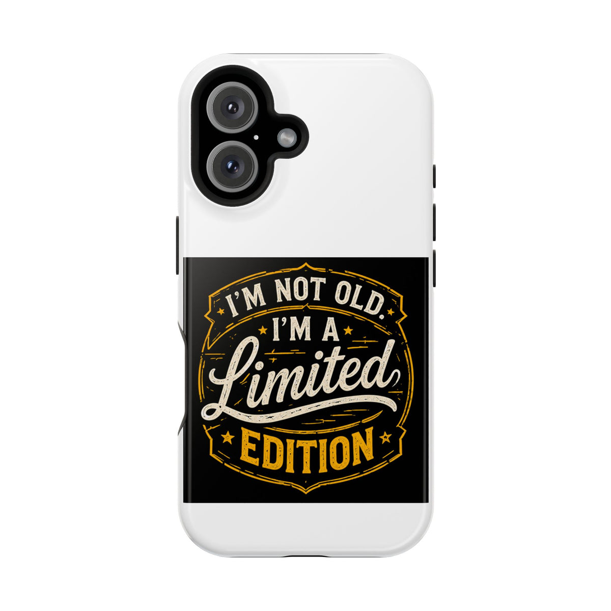 I’m Not Old I’m A Limited Edition Phone Case | Magnetic Impact-Resistant Case