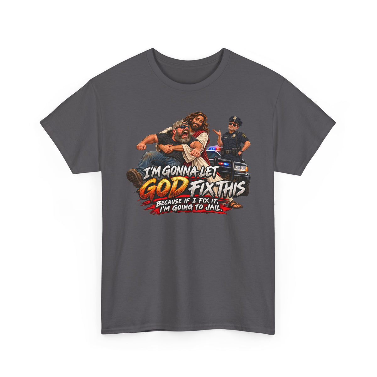 I'm Gonna Let God Fix This Christian Faith T-Shirt