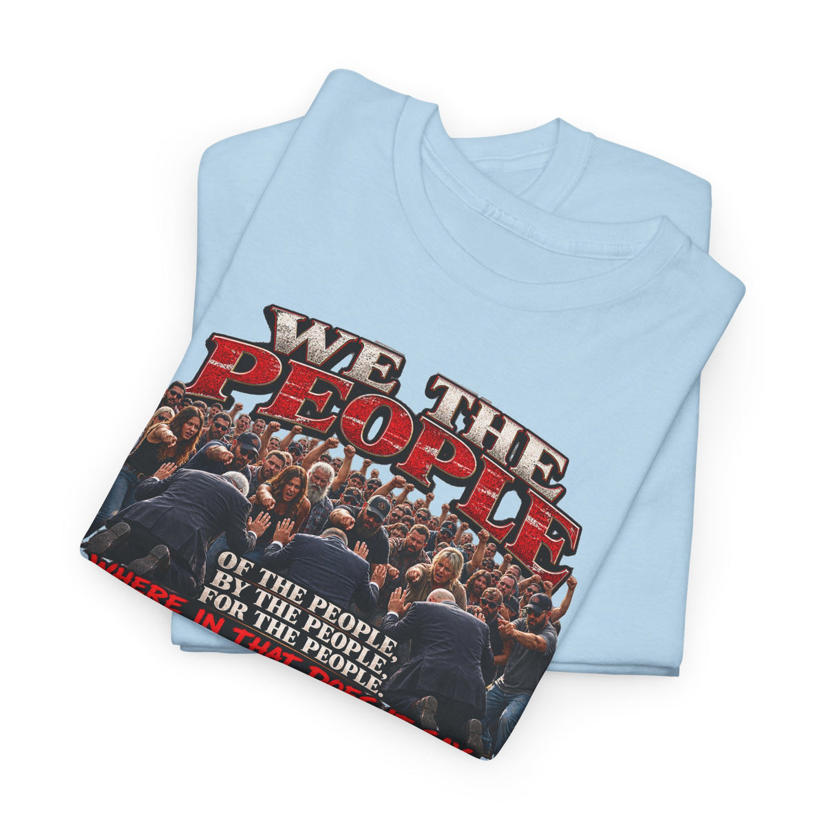 We the People Political Statement T-Shirt