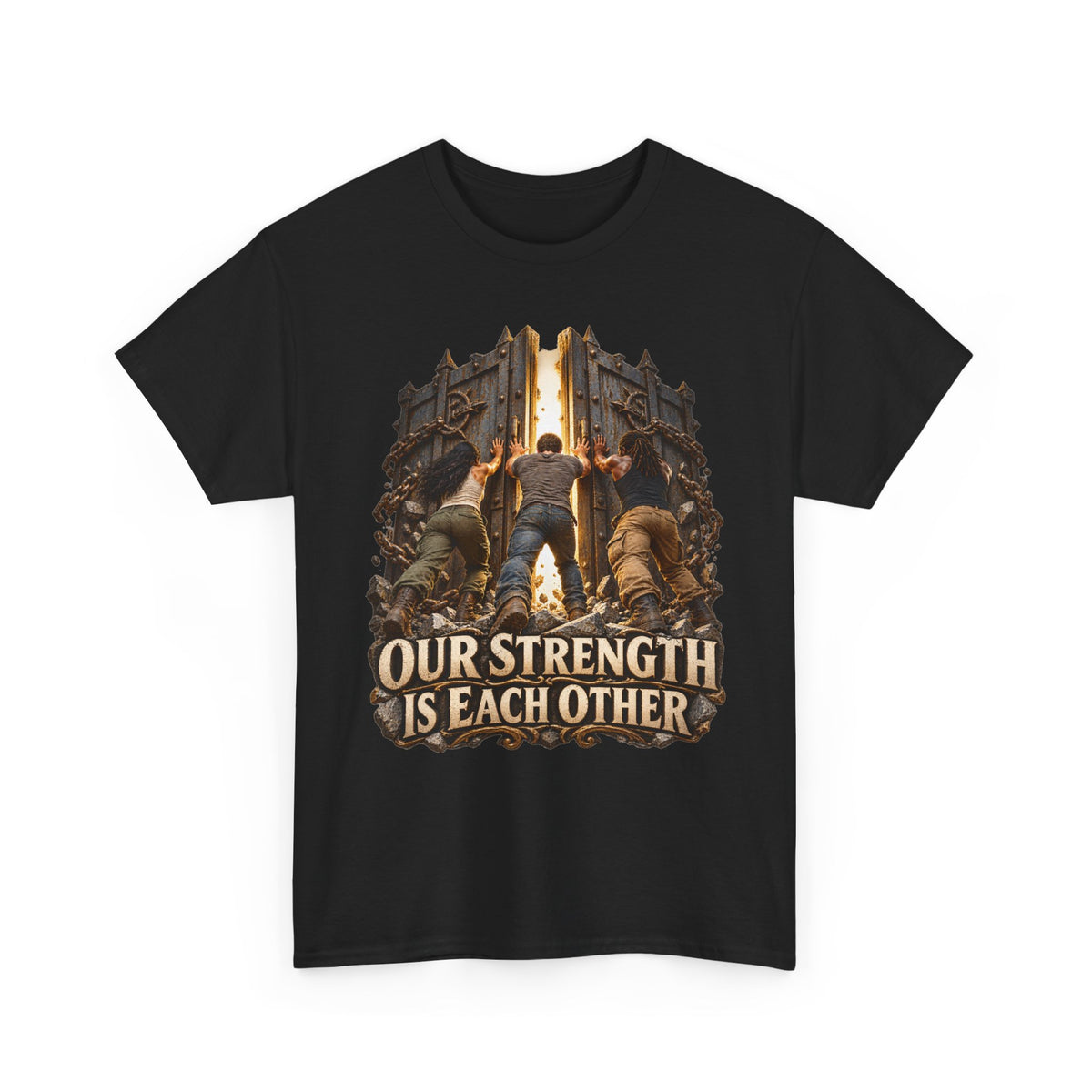 Our Strength Is Each Other Inspirational Graphic Tee