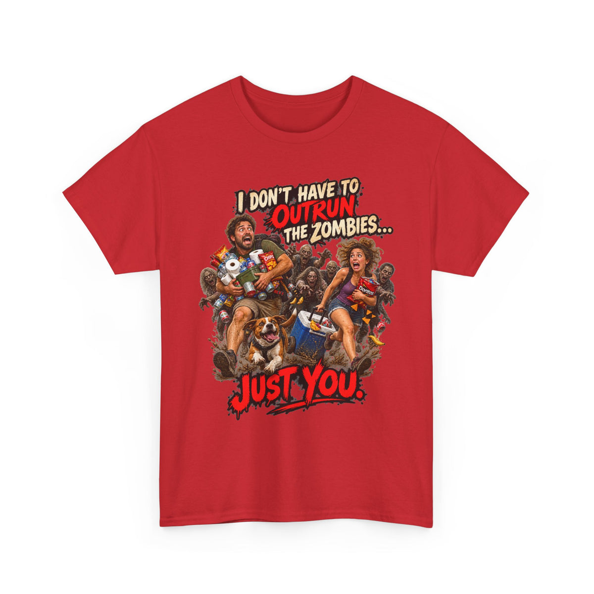 I Don’t Have to Outrun the Zombies, Just You T-Shirt