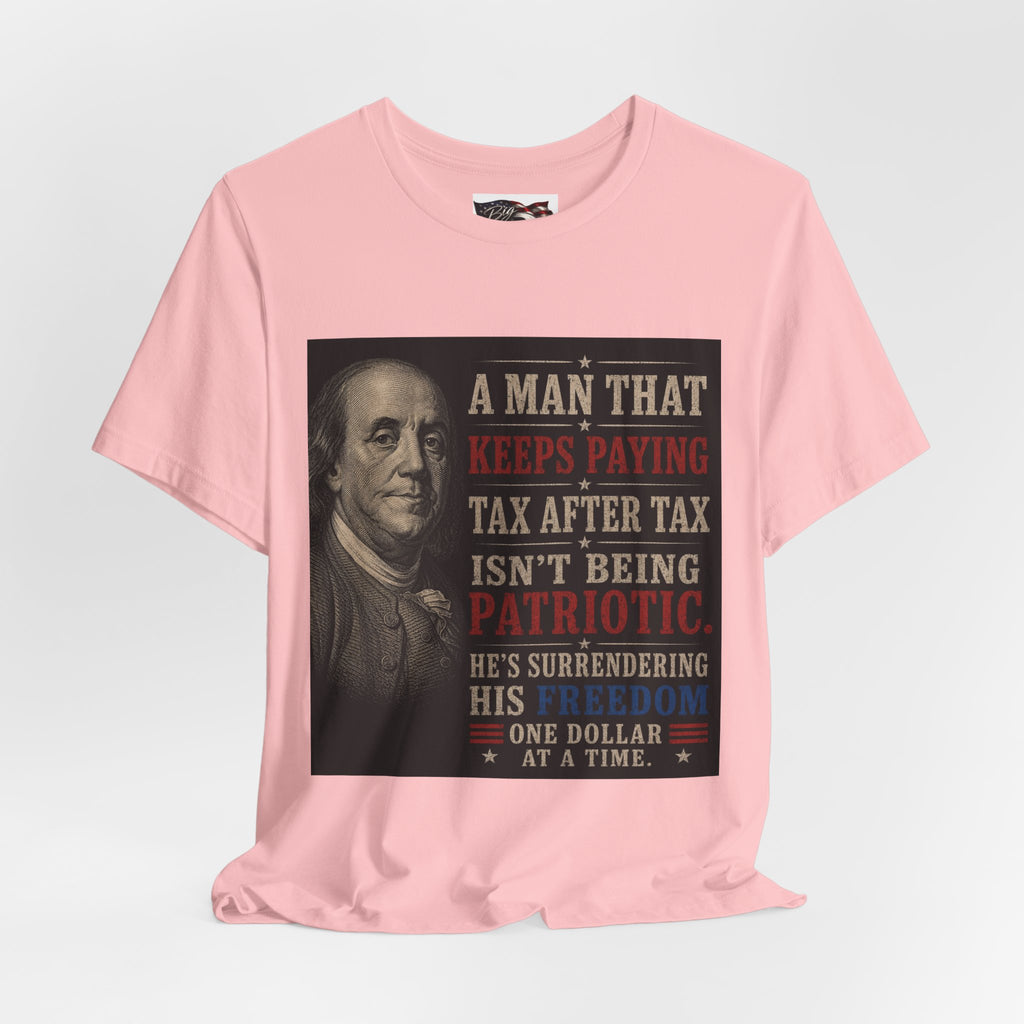 Ben Franklin Patriot Quote T-Shirt | Political Humor, Tax Message