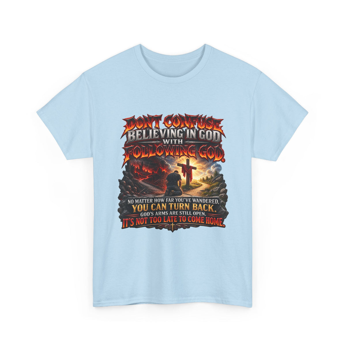 Believing in God Christian Graphic T-Shirt