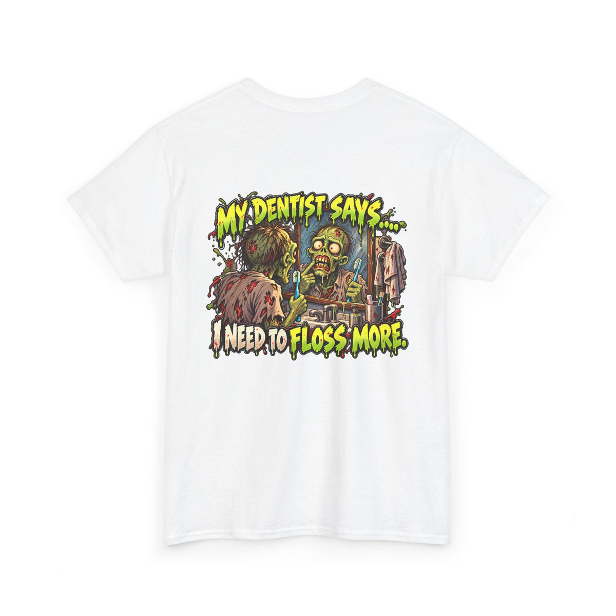 My Dentist Says I Need to Floss More Funny Dentist T-Shirt
