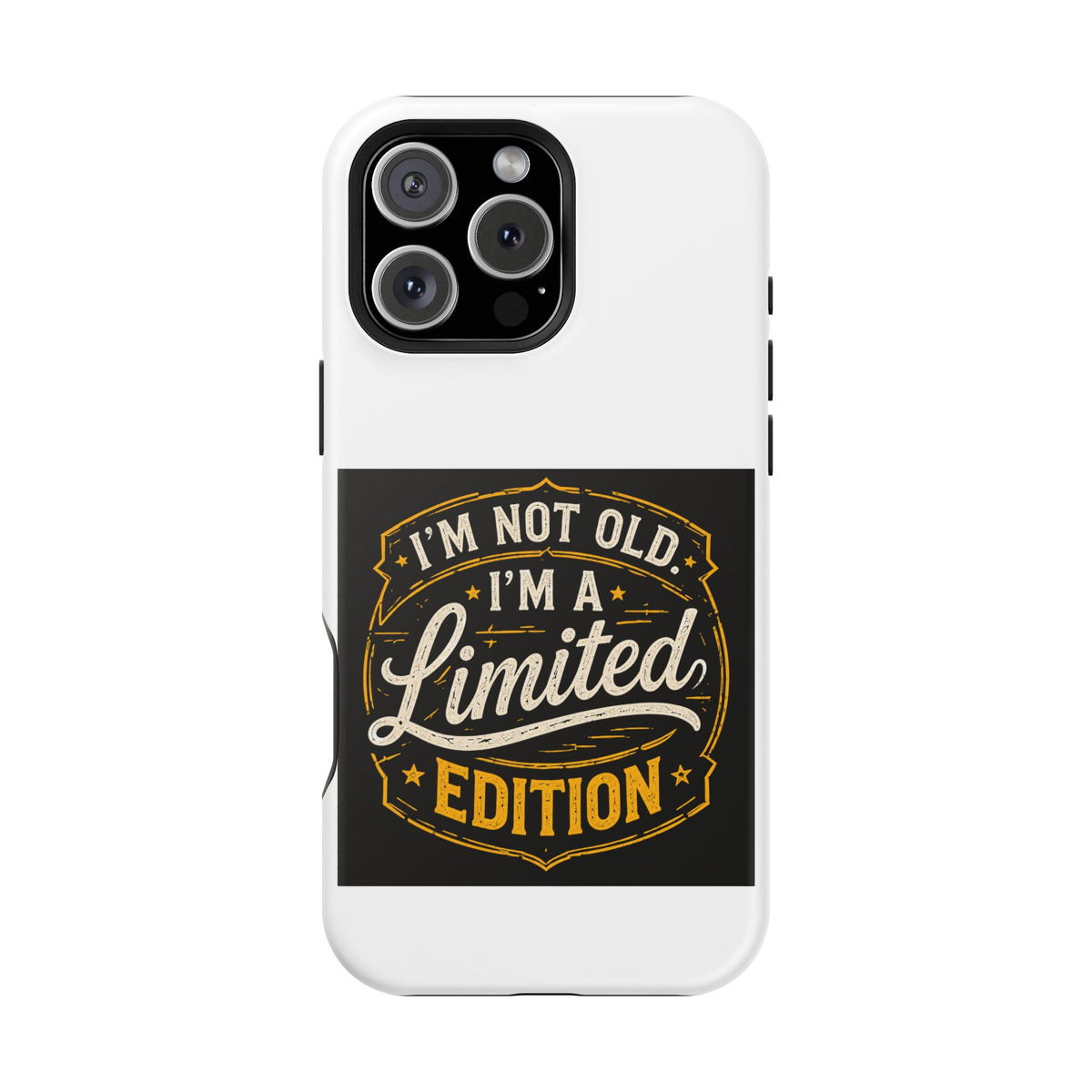 I’m Not Old I’m A Limited Edition Phone Case | Magnetic Impact-Resistant Case