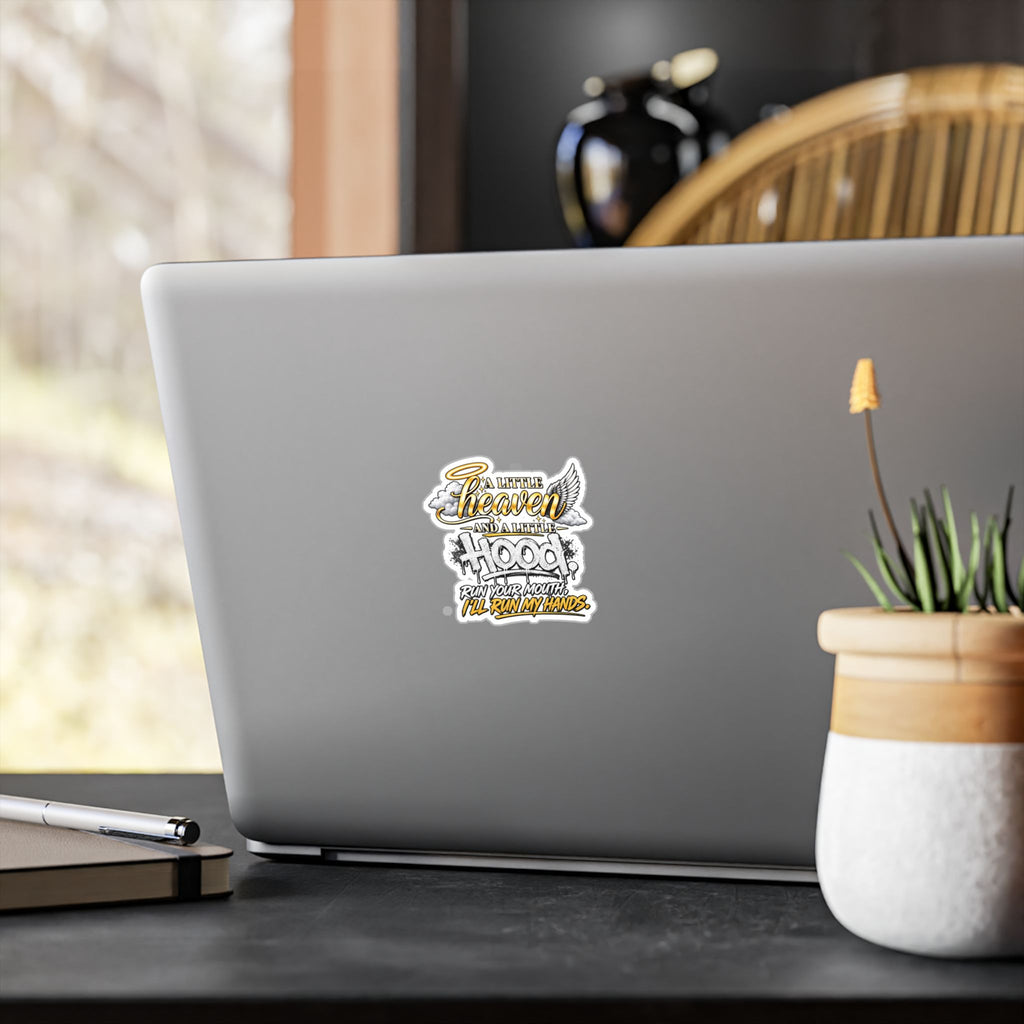 Kiss-Cut Vinyl Decal — “A Little Heaven and a Little Hood” Graphic Sticker