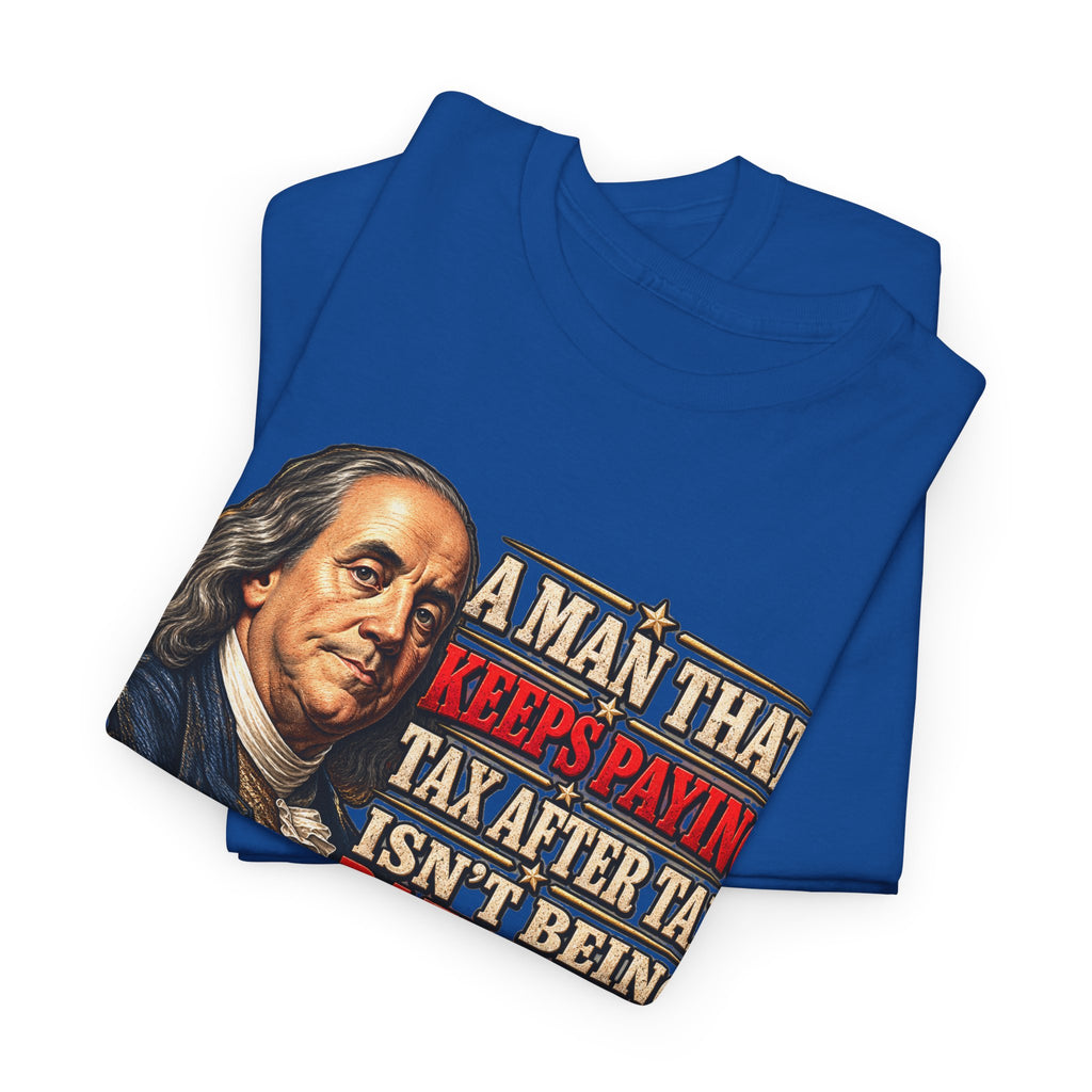 Benjamin Franklin Portrait — Tax After Tax Political T-Shirt