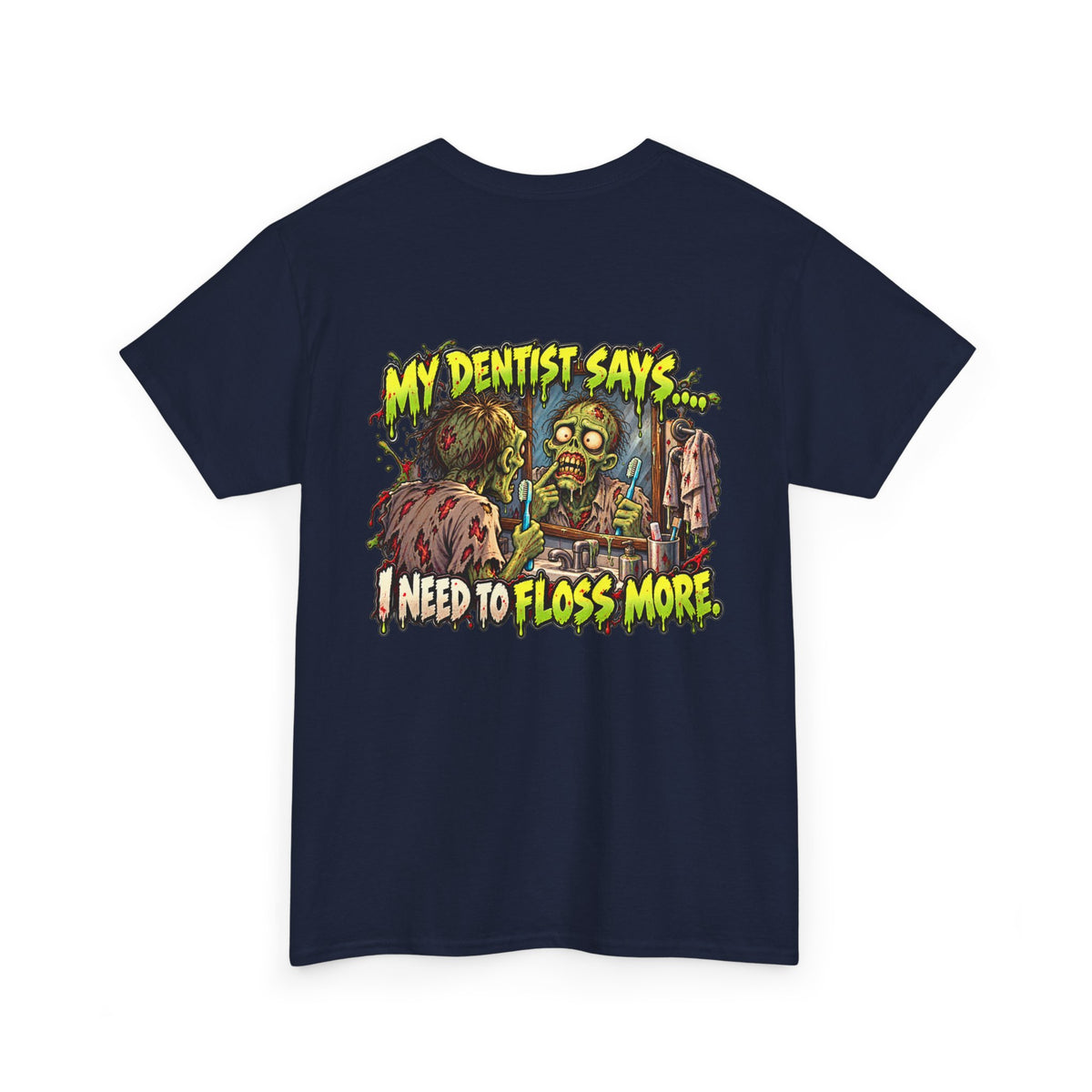 My Dentist Says I Need to Floss More Funny Dentist T-Shirt
