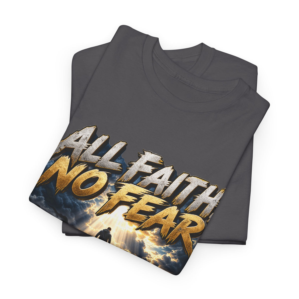All Faith No Fear Inspirational Christian T-Shirt