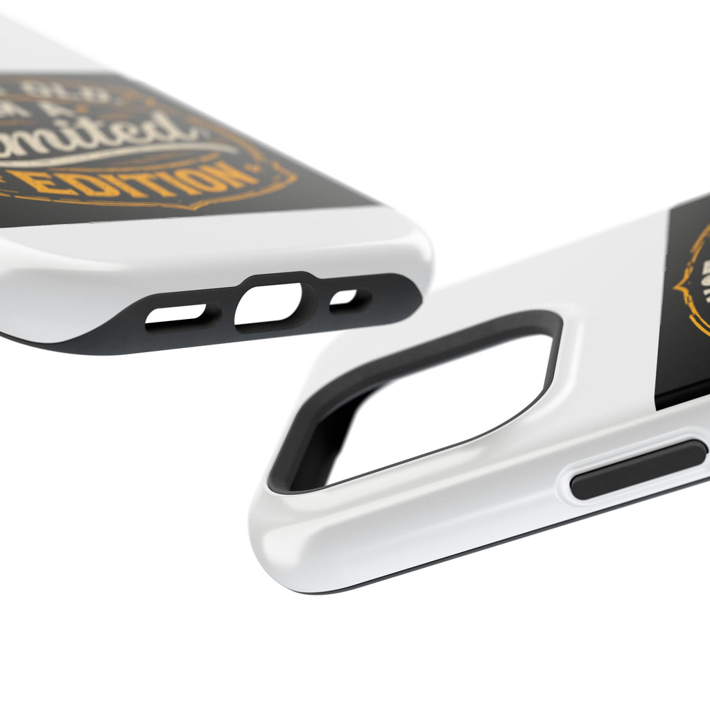 I’m Not Old I’m A Limited Edition Phone Case | Magnetic Impact-Resistant Case