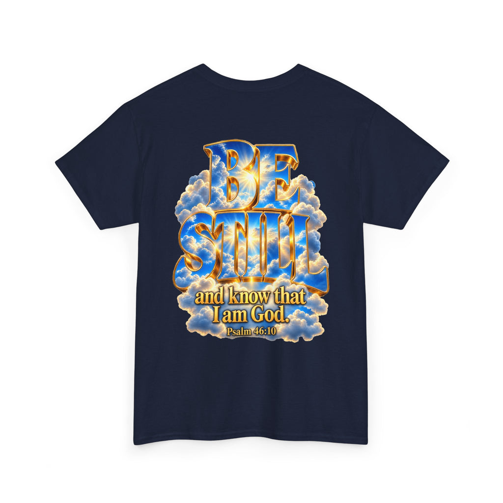 Be Still and Know — Yahweh Christian T-Shirt