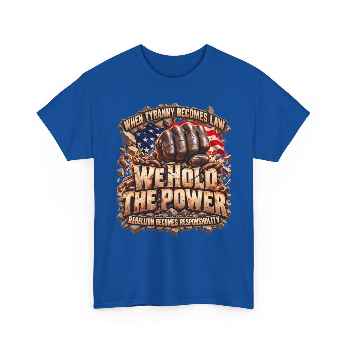 We Hold the Power Political Statement T-Shirt