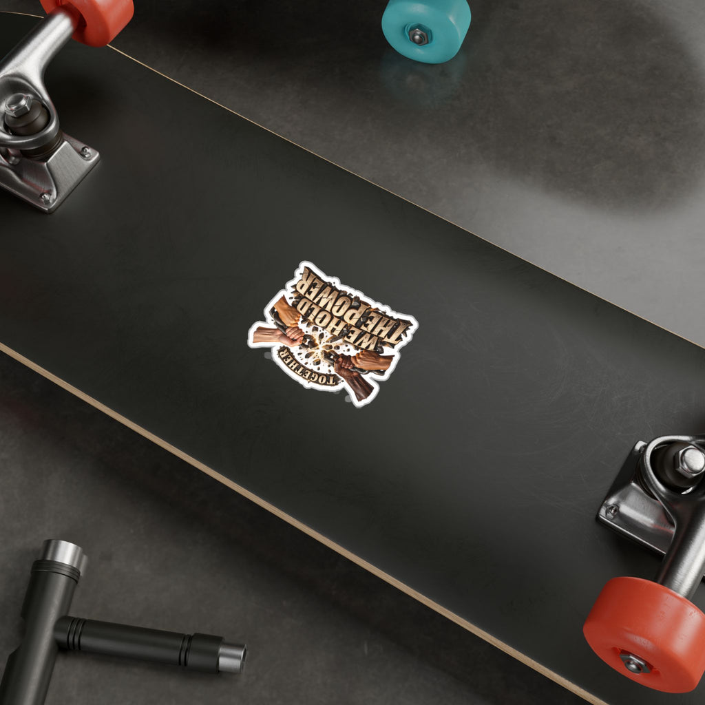Together We Hold The Power Vinyl Decal