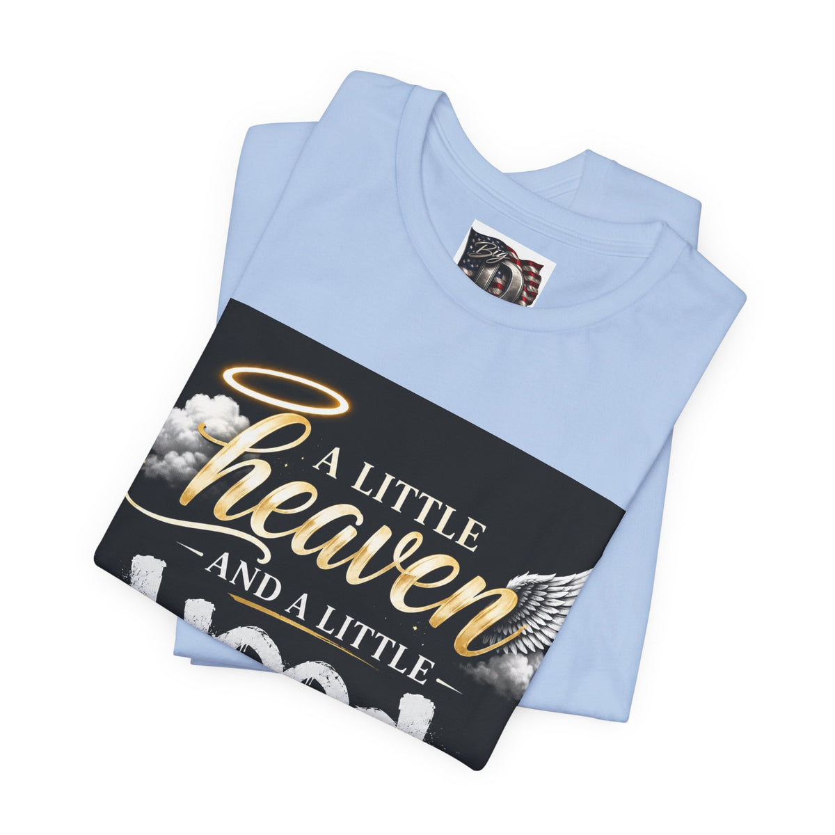 A Little Heaven and a Little Hood T-Shirt | Script Angel Wings Graphic, Bold Street Quote