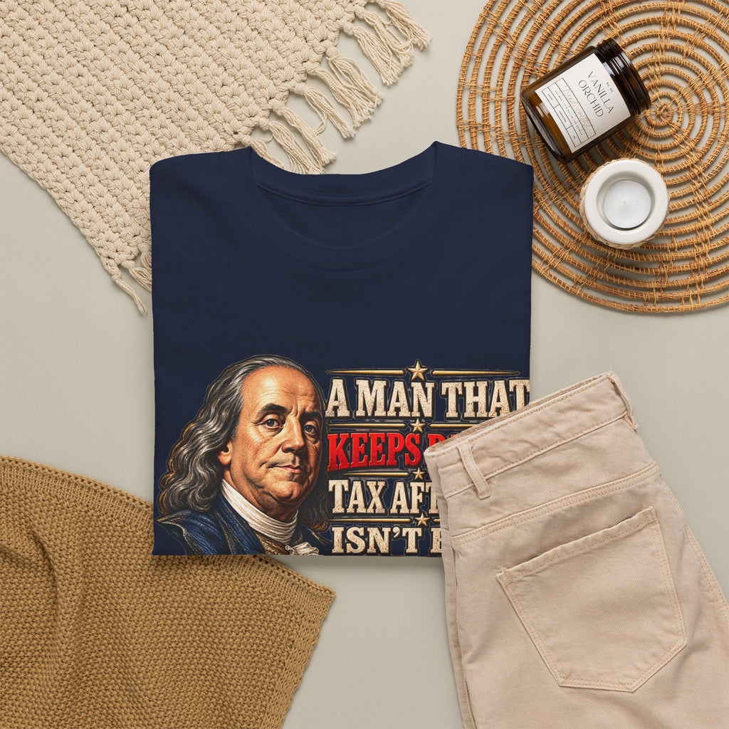 Benjamin Franklin Portrait — Tax After Tax Political T-Shirt