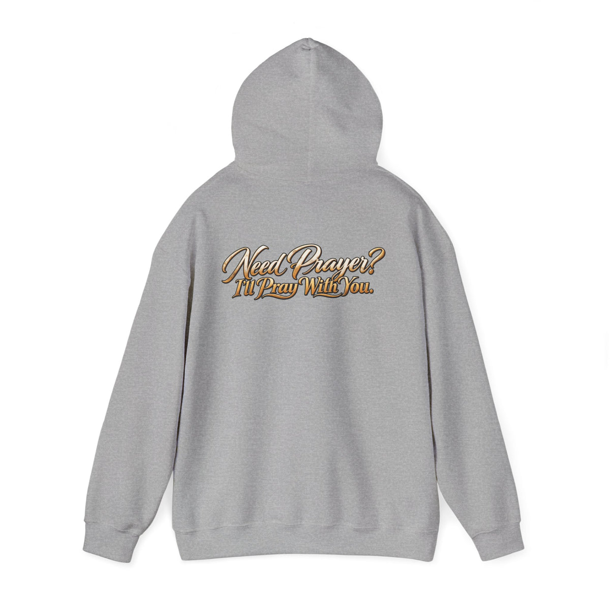 Need Prayer? I’ll Pray With You Faith Hoodie