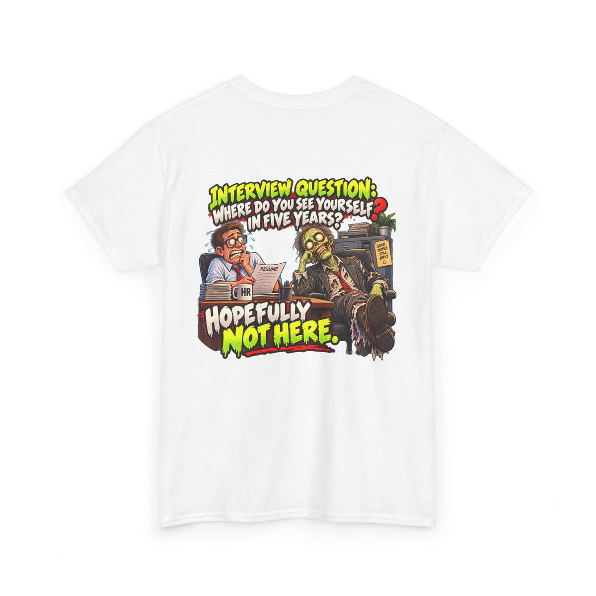 Interview Question “Where Do You See Yourself in Five Years?” Funny Graphic Tee