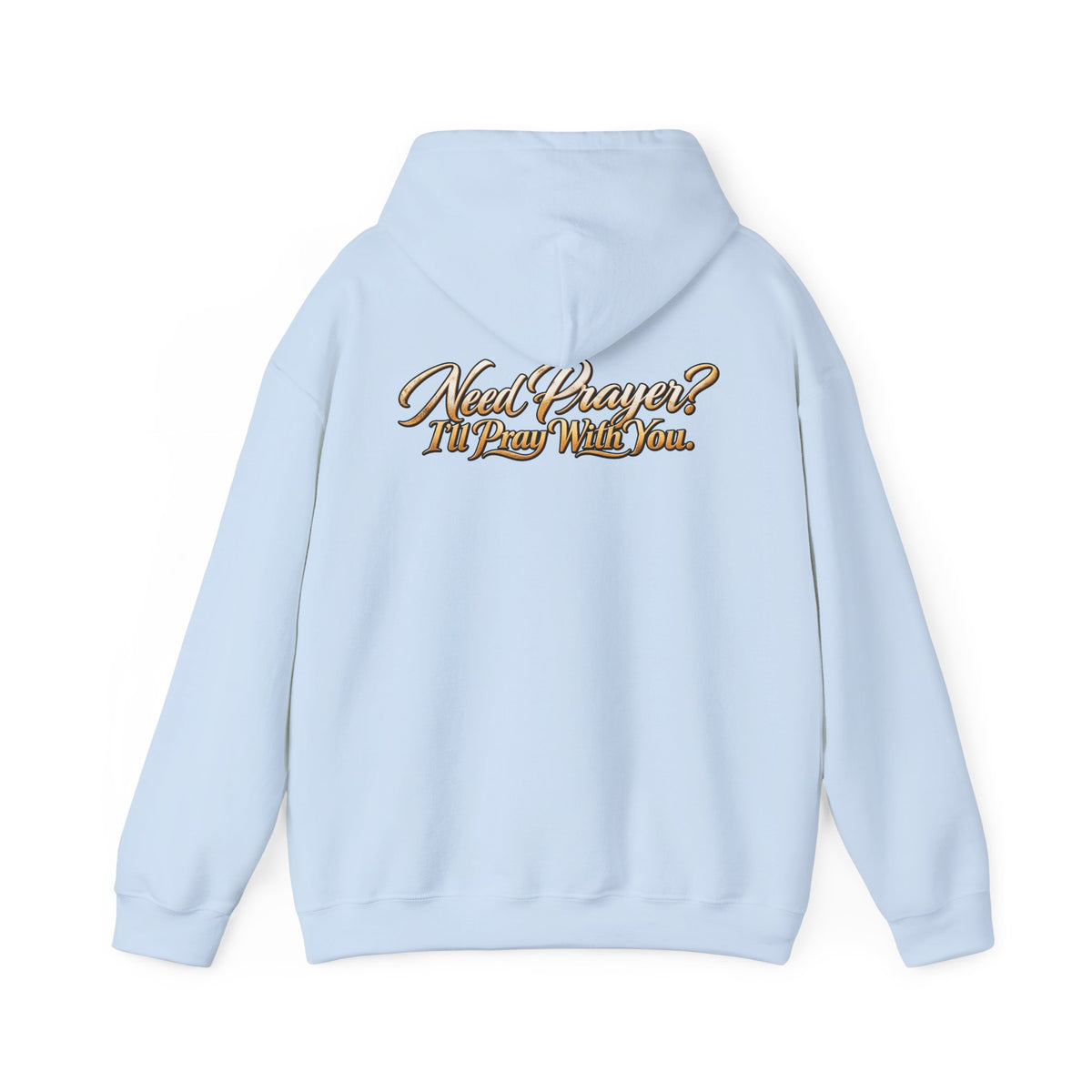 Need Prayer? I’ll Pray With You Faith Hoodie