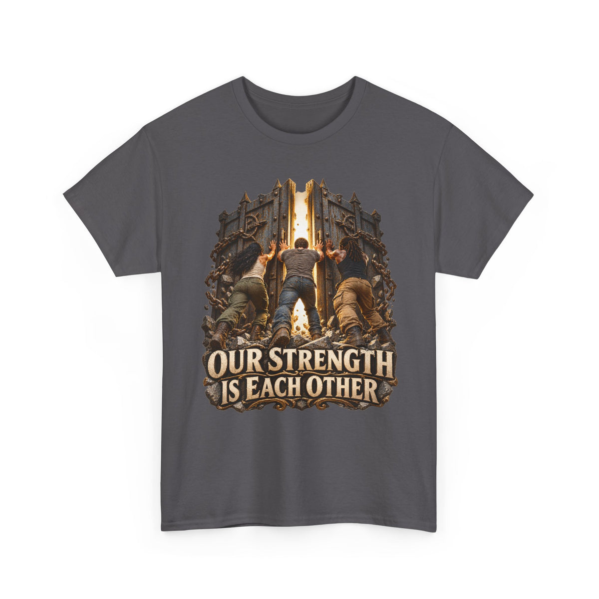 Our Strength Is Each Other Inspirational Graphic Tee