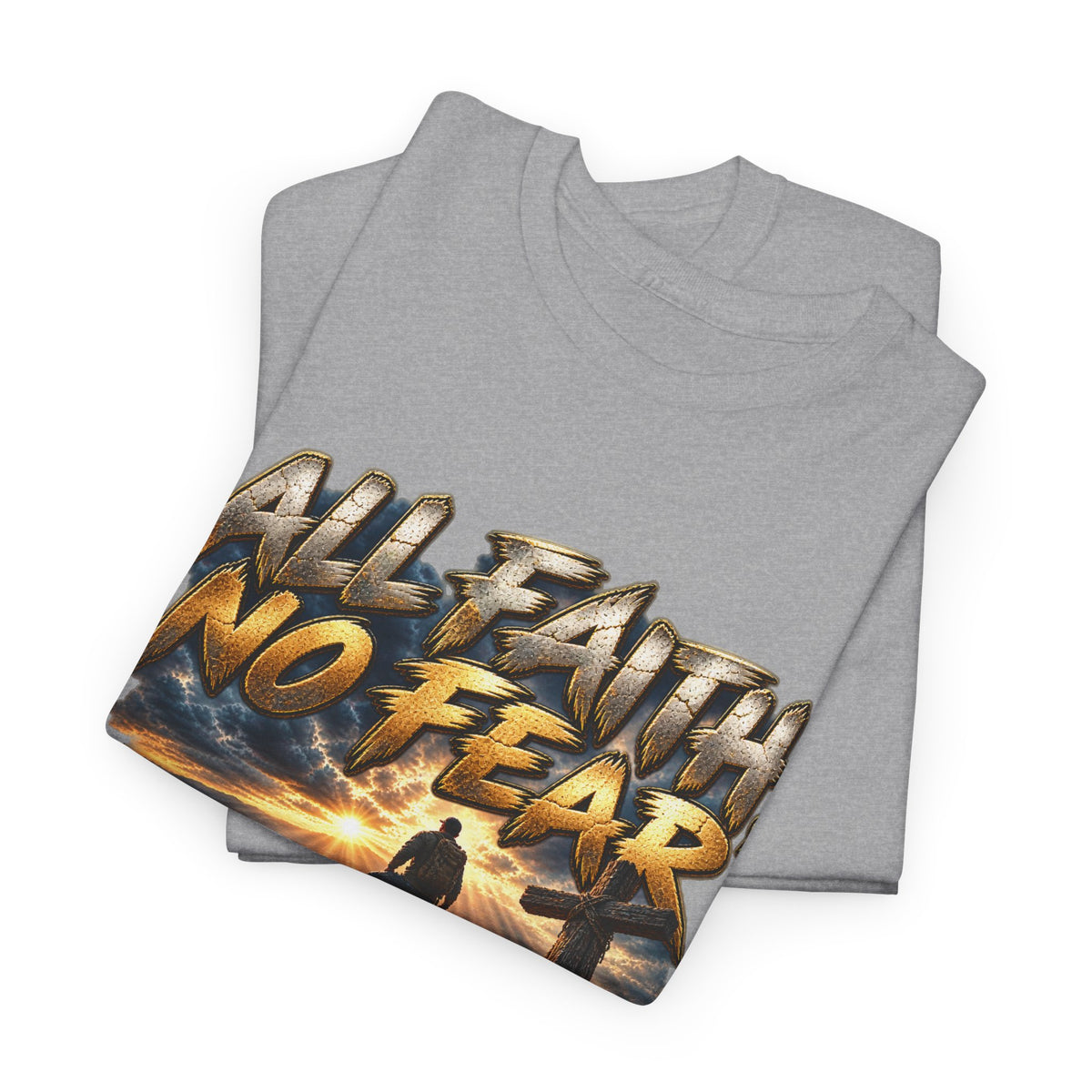 All Faith No Fear Inspirational Christian T-Shirt