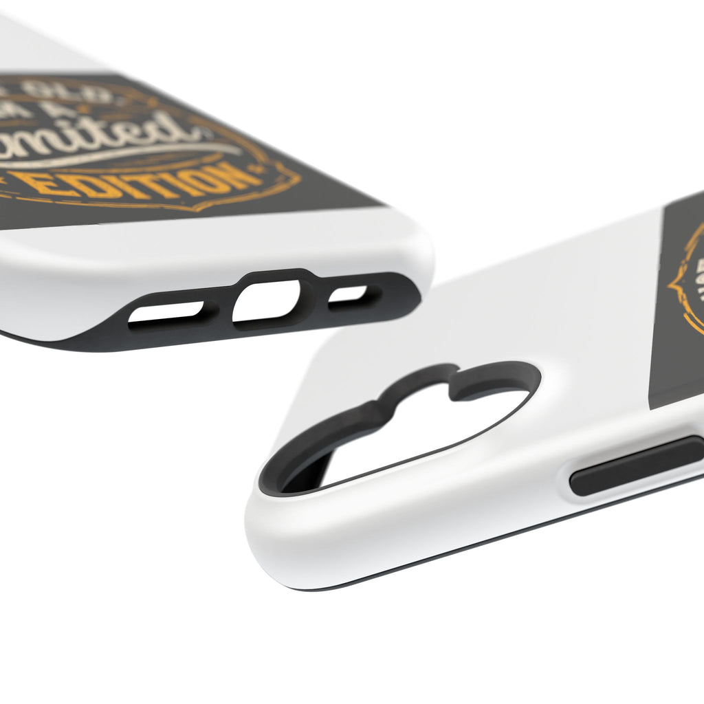 I’m Not Old I’m A Limited Edition Phone Case | Magnetic Impact-Resistant Case
