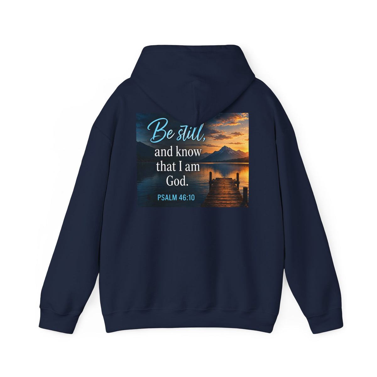 Psalm 46:10 — Christian in Progress | Be Still and Know Hoodie
