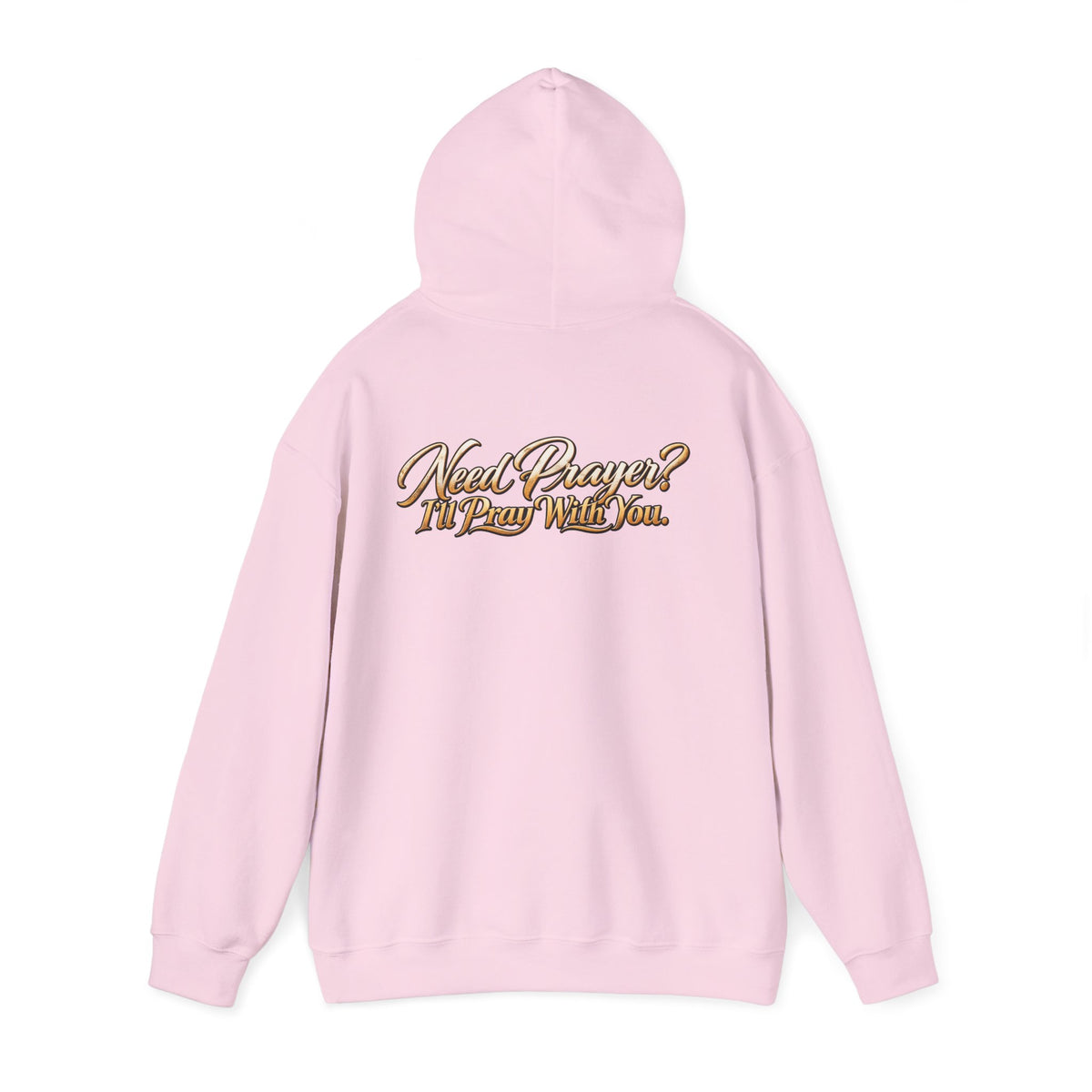 Need Prayer? I’ll Pray With You Faith Hoodie