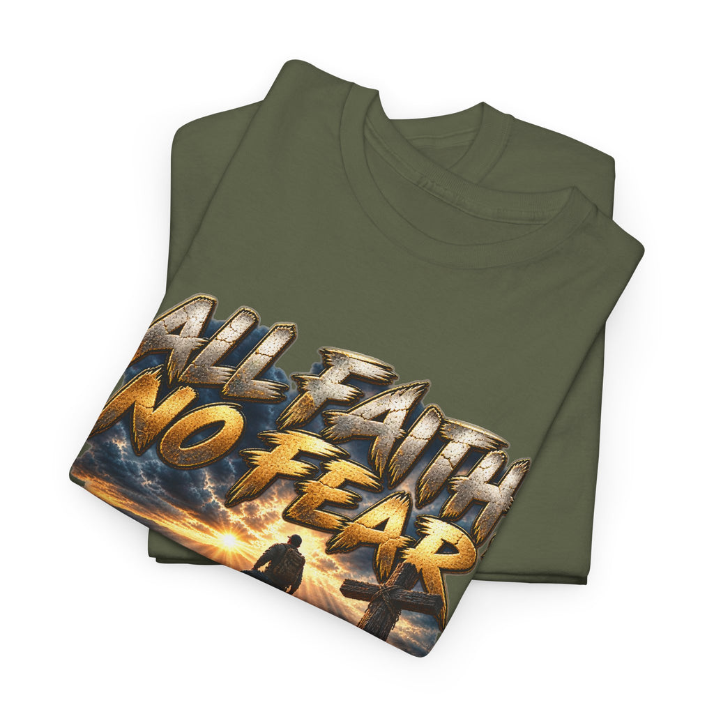All Faith No Fear Inspirational Christian T-Shirt