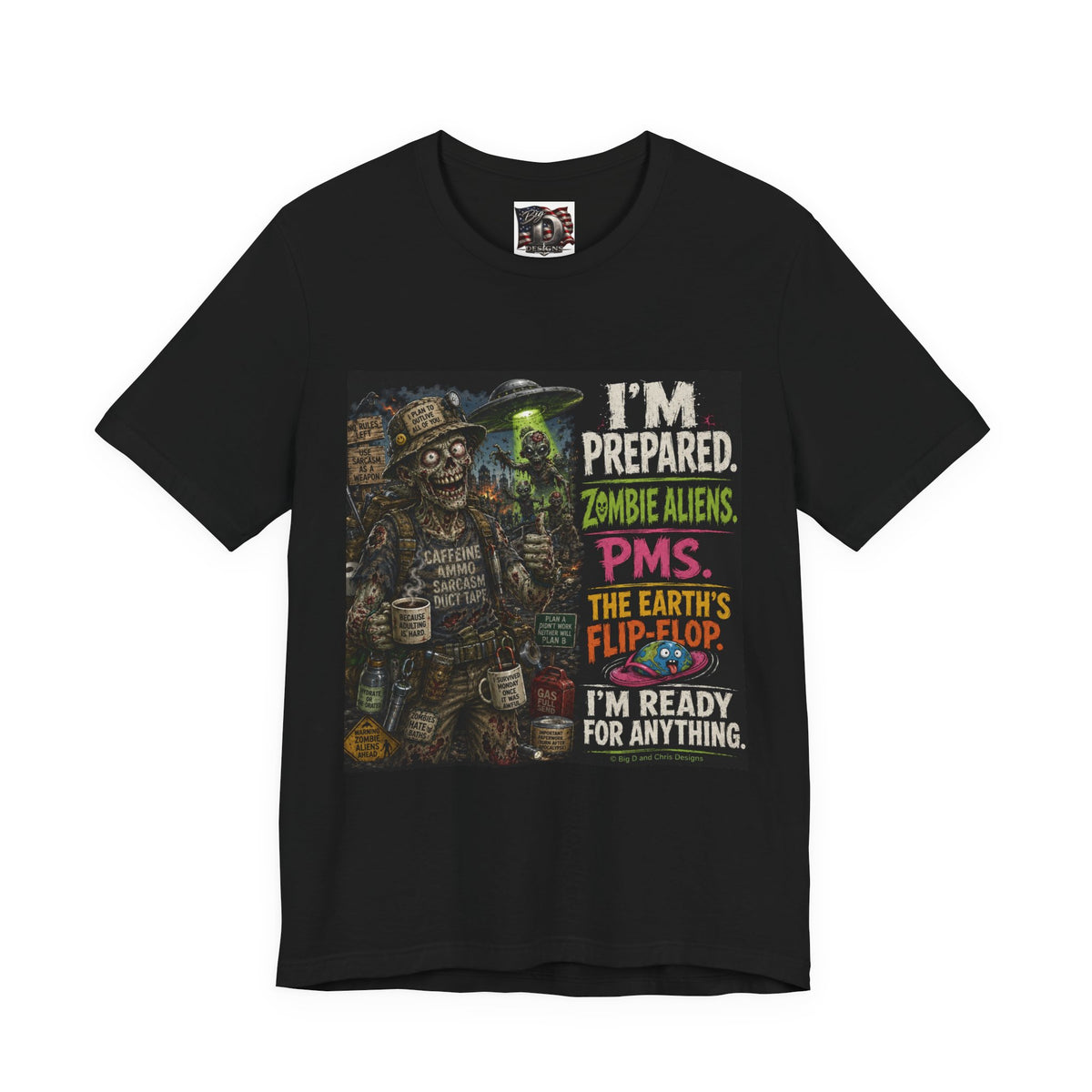 Funny Zombie Preparedness Tee | I'm Prepared Graphic T-Shirt