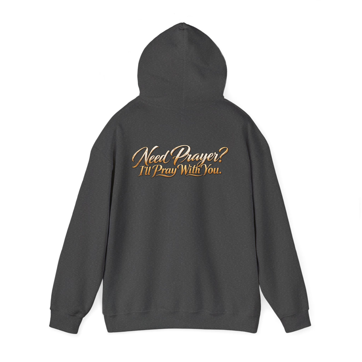 Need Prayer? I’ll Pray With You Faith Hoodie