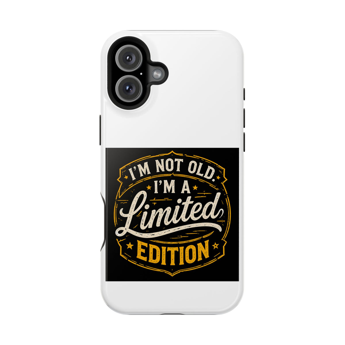 I’m Not Old I’m A Limited Edition Phone Case | Magnetic Impact-Resistant Case