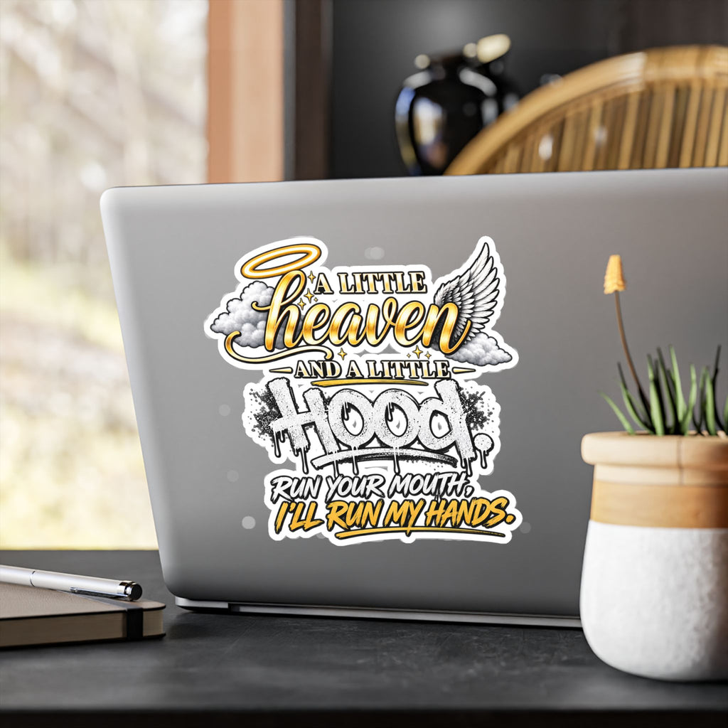 Kiss-Cut Vinyl Decal — “A Little Heaven and a Little Hood” Graphic Sticker