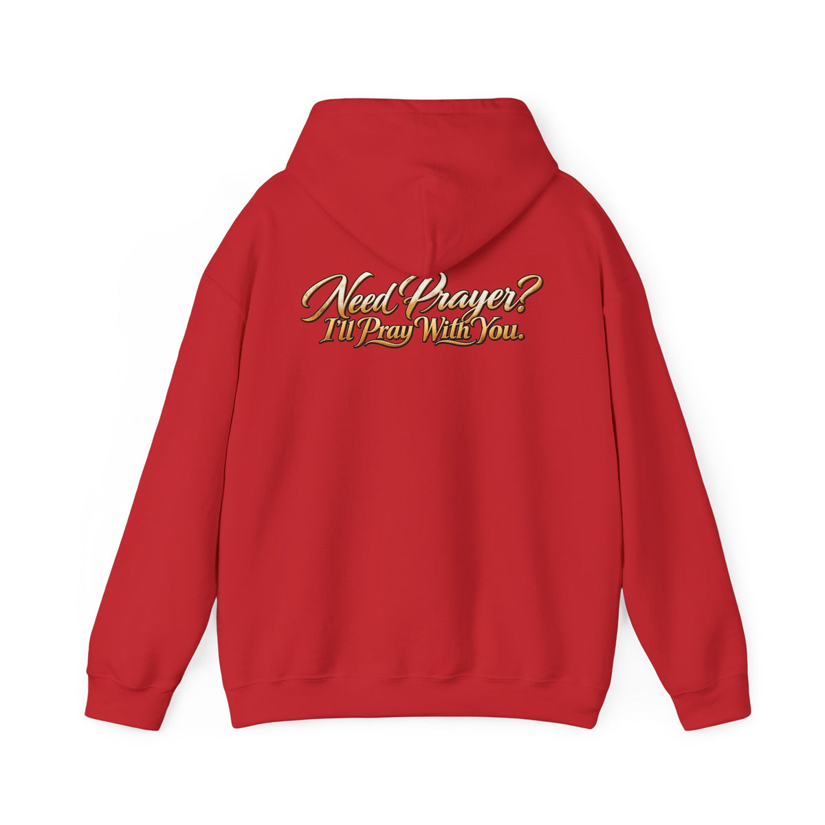 Need Prayer? I’ll Pray With You Faith Hoodie